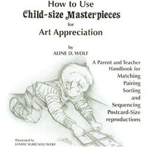 How to Use Child Size Masterpieces for Art Appreciation