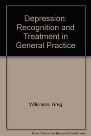 Depression: Recognition and Treatment in General Practice