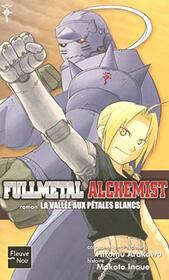 Fullmetal Alchemist - tome 3 La valle aux ptales blancs (3)