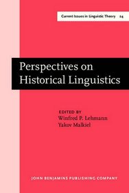 Perspectives on Historical Linguistics: Amsterdam Studies in the Theory and History of Linguistic Science (Amsterdam Studies in the Theory & History of ... IV: Current Issues in Linguistic Theory)