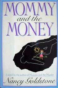 Mommy and the Money: A Novel