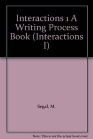 Interactions 1 A Writing Process Book (Interactions I)