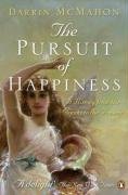 Pursuit of Happiness: A History from the Greeks to the Present.