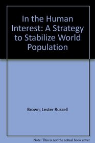 In the Human Interest: A Strategy to Stabilize World Population