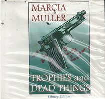 Trophies and Dead Things