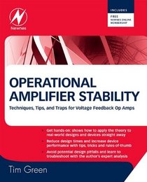 Operational Amplifier Stability: Techniques, Tips, and Traps for Voltage Feedback Op Amps