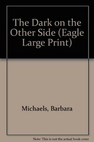 The Dark on the Other Side (Eagle Large Print)