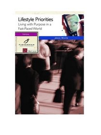 Lifestyle Priorities: Living with Purpose in a Fast-Paced World (Fisherman Bible Studyguides)