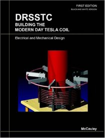 DRSSTC : Building the Modern Day Tesla Coil