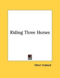 Riding Three Horses