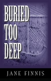 Buried Too Deep (Aurelia Marcella Mysteries)