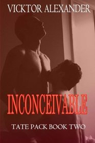 Inconceivable: Book Two of the Tate Pack Series