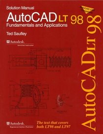 Autocad Lt 98: Fundamentals and Applications : Solution Manual