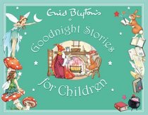Enid Blyton's Goodnight Stories for Children (Enid Blyton's Anthologies)
