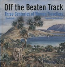 Off the Beaten Track: Three Centuries of Women Travellers