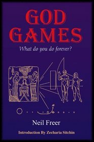 God Games: What Do You Do Forever?