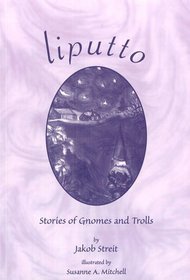 Liputto: Stories of Gnomes and Trolls