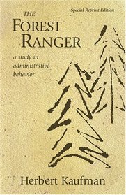The Forest Ranger: A Study in Administrative Behavior (Rff Press)