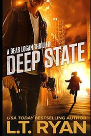 Deep State (Bear Logan Thrillers)