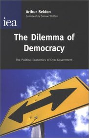The Dilemma of Democracy: The Political-Economics of Over-Government