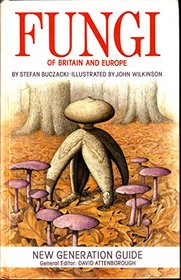 New Generation Guide to the Fungi of Britain and Europe (Corrie Herring Hooks Series)