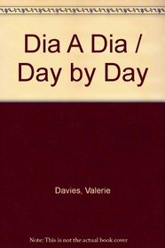 Dia A Dia / Day by Day (Spanish Edition)
