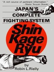 Japan's Complete Fighting System: Shin Kage Ryu