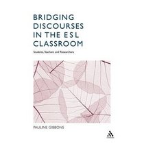 Bridging Discourses in the Esl Classroom: Students, Teachers And Researchers