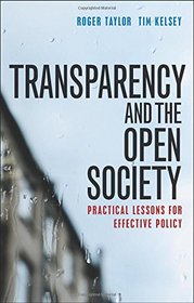 Transparency and the Open Society: Practical Lessons for Effective Policy