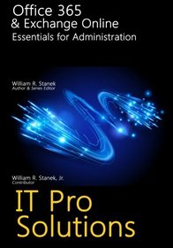 Office 365 & Exchange Online: Essentials for Administration (IT Pro Solutions)