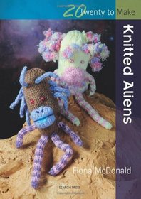 Knitted Aliens (Twenty to Make)