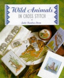 Wild Animals in Cross Stitch (Cross Stitch Ser)