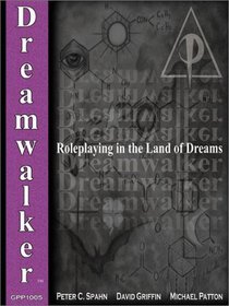 Dreamwalker Roleplaying in the Land of Dreams: Roleplaying in the Land of Dreams