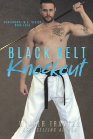 Black Belt Knockout (Powerhouse M.A.) (Volume 4)