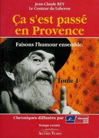 Ca s'est passe en Provence (Temps-contes) (French Edition)