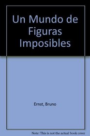 Un Mundo de Figuras Imposibles (Spanish Edition)