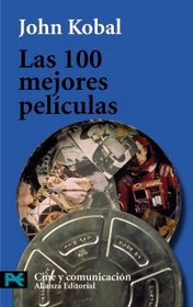 Las 100 mejores peliculas / Top 100 Movies (Libro Practico Y Aficiones / Practical Books and Fans) (Spanish Edition)