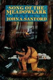 The Song of the Meadowlark: The Story of an American Indian and the Nez Perce War