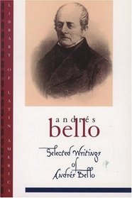 Selected Writings of Andres Bello (Library of Latin America)