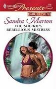 The Sheikh's Rebellious Mistress (Sheikh Tycoons, Bk 3) (Harlequin Presents, No 2782) (Larger Print)