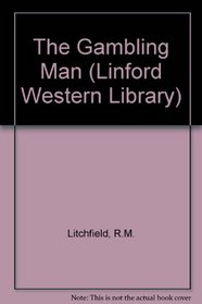 Gambling Man (Linford Western Library)