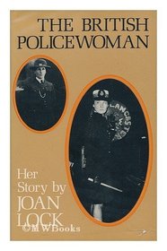 British Policewoman: Her Story