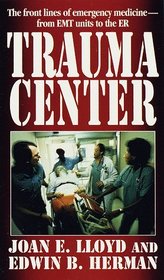 Trauma Center: The Front Lines of Emergency Medicine - from EMT Units to the ER