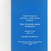 The Futures of Central and Eastern Europe: Three Twentieth-century Perspectives (SSEES Occasional Papers)