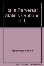 Italia Perversa: Stalin's Orphans v. 1