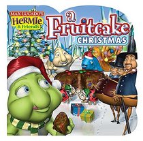 A Fruitcake Christmas (Max Lucado's Hermie & Friends)