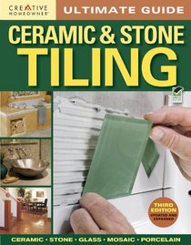 Ultimate Guide: Ceramic & Stone Tiling, 3nd edition (Home Improvement)