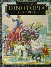 James Gurney's Dinotopia Pop-Up Book: Pop-Up Book