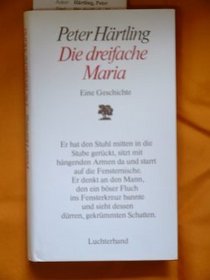 Die dreifache Maria: Eine Geschichte (German Edition)