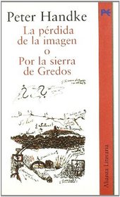 La perdida de la imagen o Por la Sierra de Gredos / The loss image or By the Gredos mountain (Alianza Literaria) (Spanish Edition)